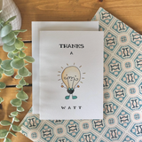 Thanks A Watt - Light Bulb Themed Greeting Card