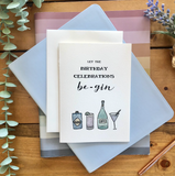 Let The Birthday Celebrations Be-Gin - Gin Themed Birthday Card