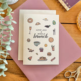 Love You A Whole Brunch - Foodie Themed Love Card