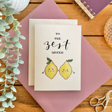 To The Zest Sister - Lemon Themed Card