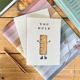 You Rule - Ruler Themed Congratulations Card