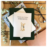 Happy Birthday Corgeous - Corgi Card