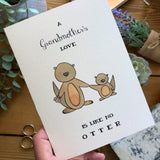 A GrandMother's Love Is Like No Otter Card
