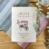 Blooming Lovely Mother's Day - Flower Cart Themed Card For Mom