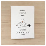 Some People Are Worth Melting For - Holiday Card