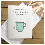 Wishing You A Tea-rific Birthday - Punny Greeting Card