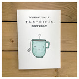 Wishing You A Tea-rific Birthday Card