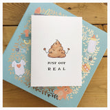 Sh*t Just Got Real - Punny Watercolour Greeting Card
