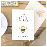 Bride To Bee - Bridal Shower Card