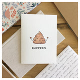 Sh*t Happens - Greeting Cards