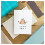 Sh*t Just Got Real - Punny Watercolour Greeting Card