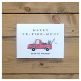 Keep on Trucking, Happy Re-tire-ment - Congratulations Card