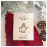 It's Penguining To Look A Lot Like Christmas - Punny Holiday Penguin Greeting Card