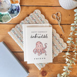 INKredible Friend – Funny Octopus Birthday Card