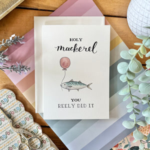 Holy Mackerel, You Reely Did It - Punny Fish Card