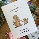 A GrandMother's Love Is Like No Otter - Greeting Card