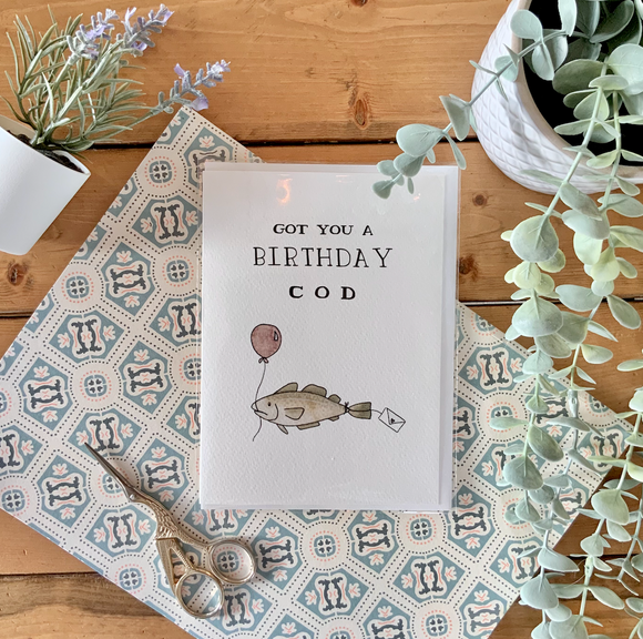Got You A Birthday Cod - Greeting Card