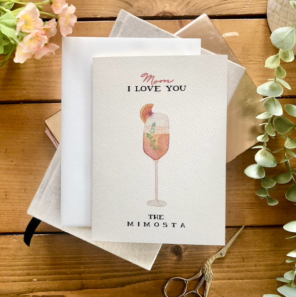 Mom, I Love You the Mimosta Card