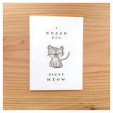 I Knead You Right Meow Card