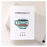 Espressially For You Card | Coffee Card | Birthday Card | Thank You Card